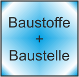 Baustoffe / Baustelle